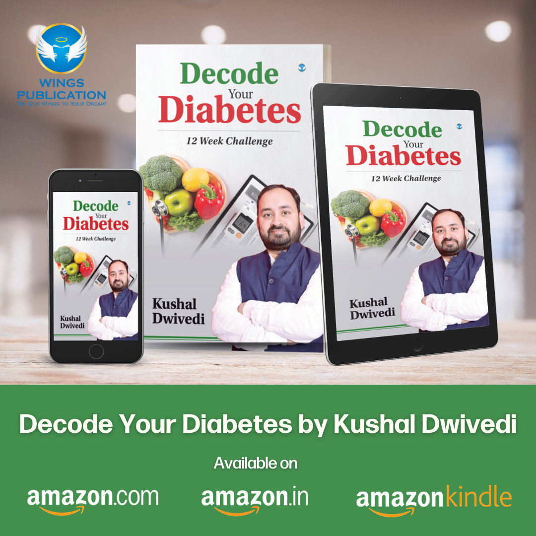 Decode Your Diabetes by Kushal Dwivedi — book cover, available on Amazon